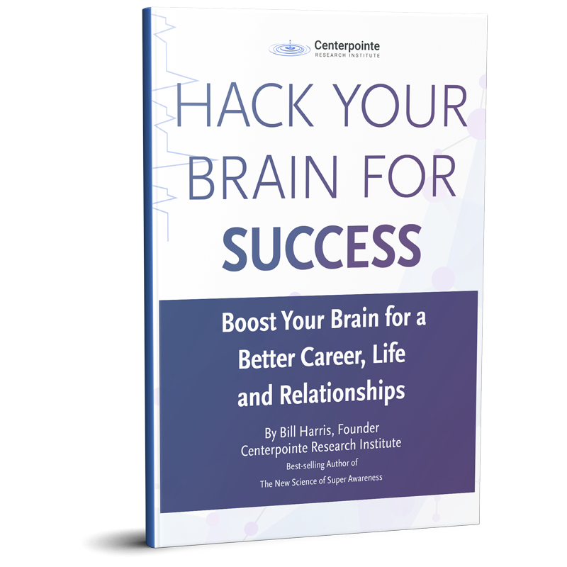 Hack Your Brain for Success: Boost Your Brain for a Better Business, Life and Relationships | Centerpointe Research Institute